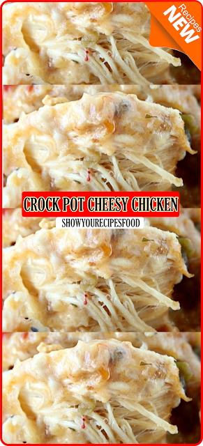 CROCK POT CHEESY CHICKEN | Show You Recipes