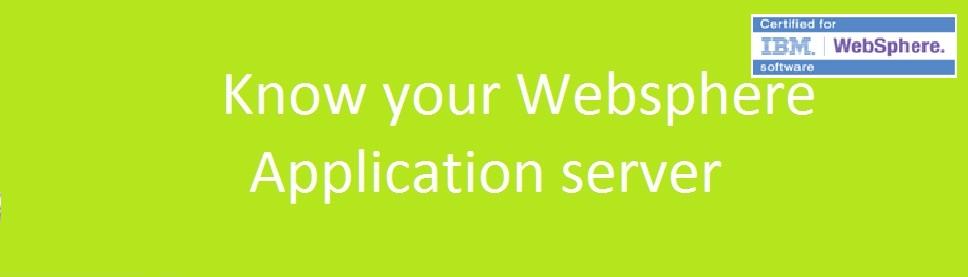 know your websphere application server(http://websphereknowledge.com)
