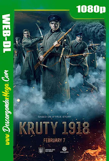 Kruty 1918 (2019) HD 1080p Latino