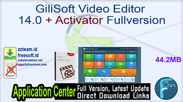 GiliSoft Video Editor 14.0 + Activator Fullversion