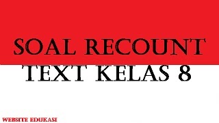 Soal Recount Text Kelas 8 Website Edukasi Soal Recount Text Kelas 8 Website Edukasi