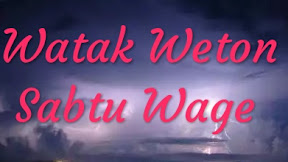 Kelahiran Weton Sabtu Wage Watak, Karakter dan Sifat Aslinya