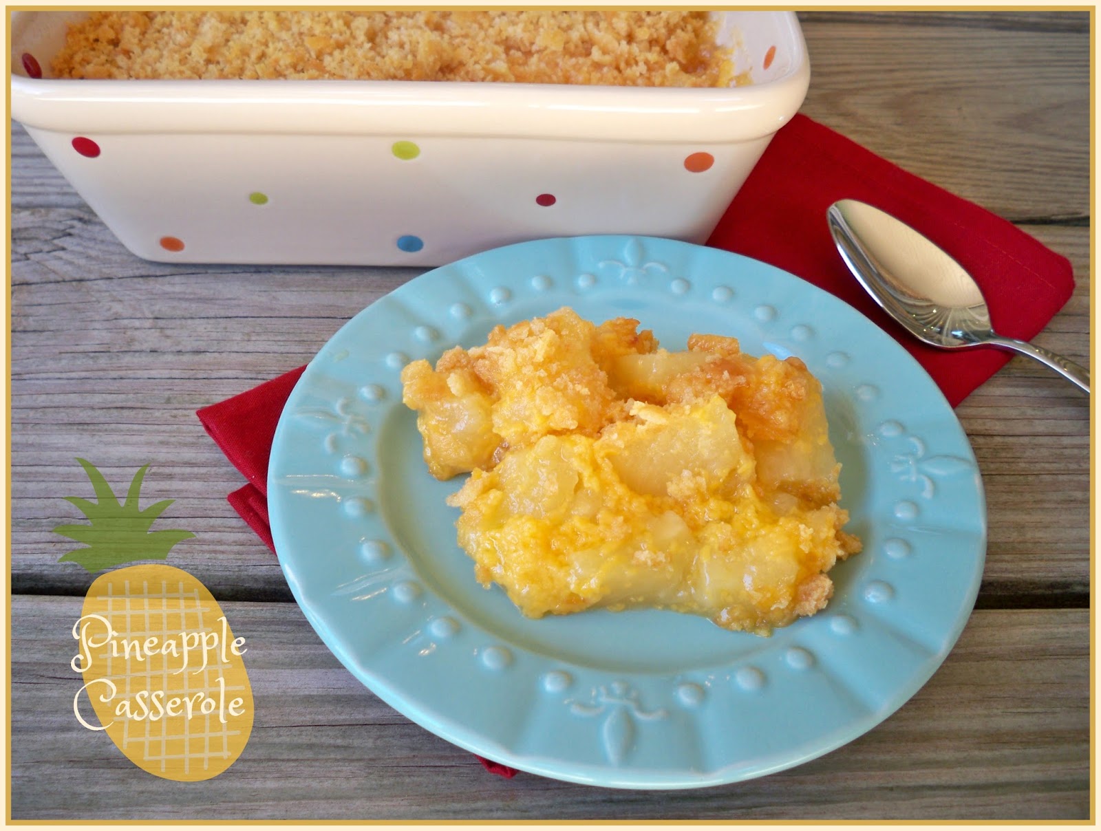 Easy as Pie Pineapple Casserole
