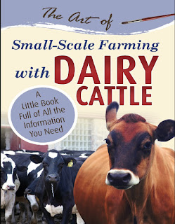 The Art of Small Scale Farming with Dairy Cattle