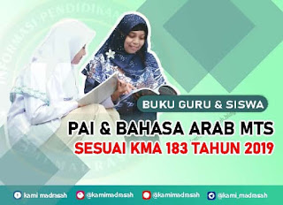 Buku pegangan bagi guru dan siswa mata pelajaran PAI dan Bahasa Arab Madrasah Tsanawiyah  Download Buku PAI dan Bahasa Arab MTs Sesuai KMA 183