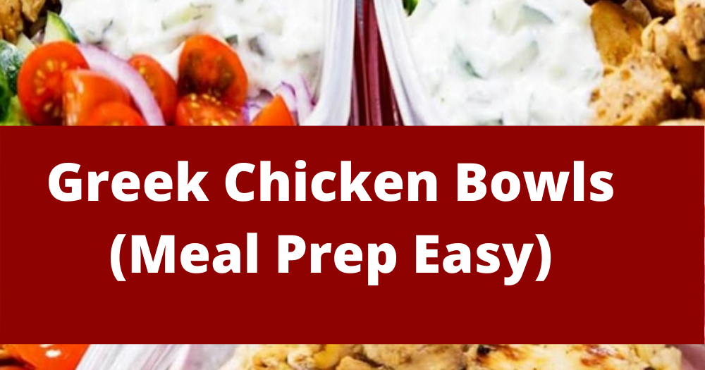 Greek Chicken Bowls (Meal Prep Easy)