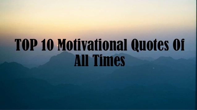 10 MOTIVATIONAL QUOTES THAT MOTIVATE YOU IN EVERY FIELD OF LIFE ...