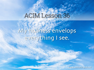 [Image: ACIM-Lesson-036-Workbook-Quote-Wide.jpg]