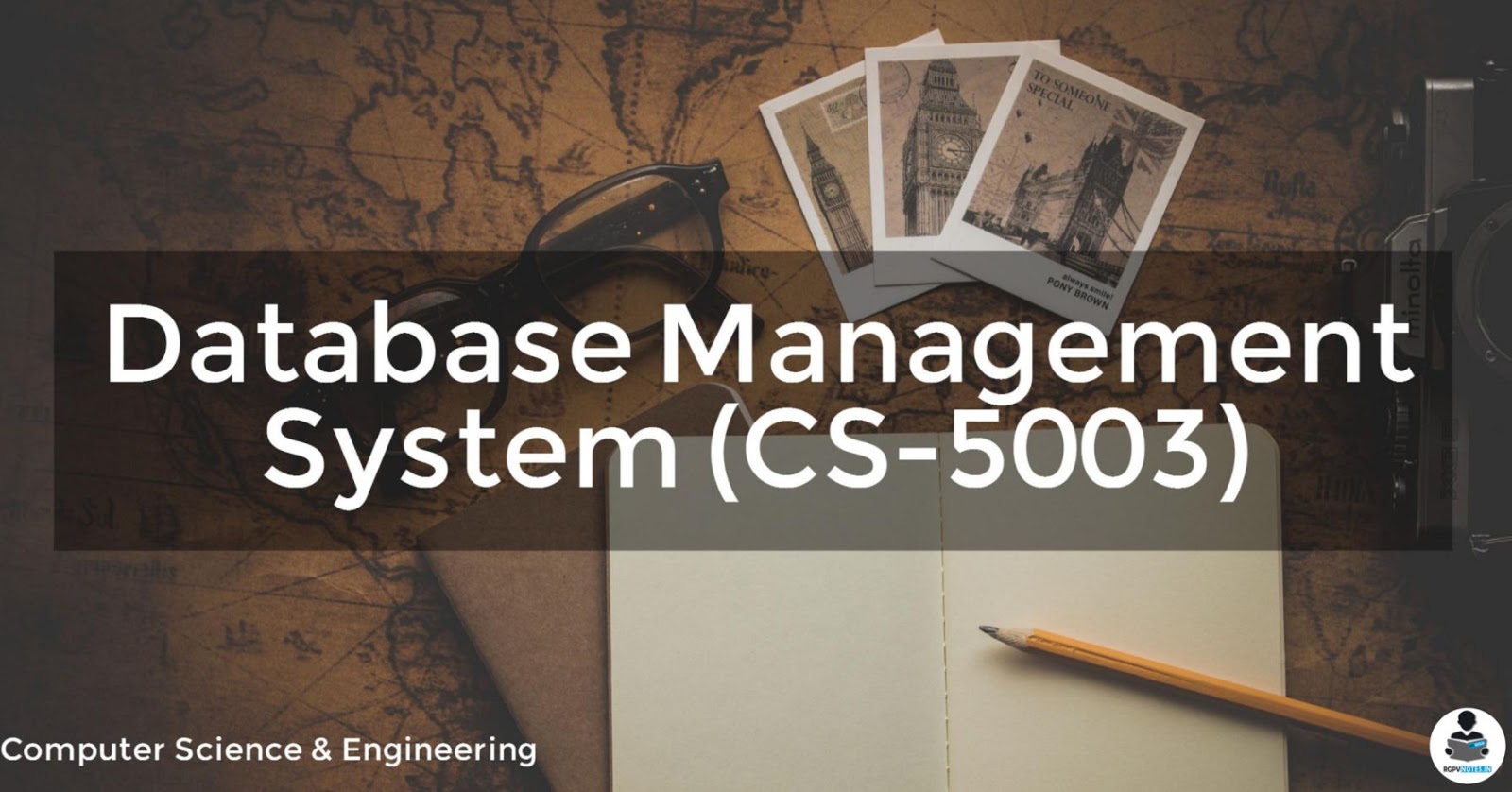 CS-5003 - Database Management System RGPV notes CBGS CS-5003 - Database Management System RGPV notes CBGS