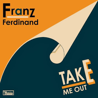 Franz Ferdinand, Take me Out, La Canción de la Semana