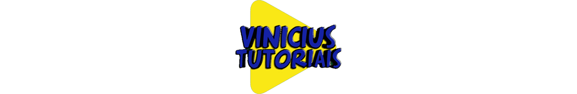 VINICIUS TUTORIAIS