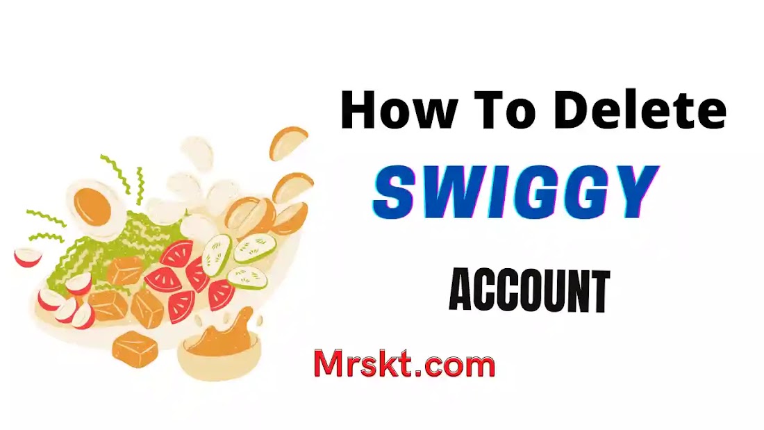 How to Delete Swiggy Account
