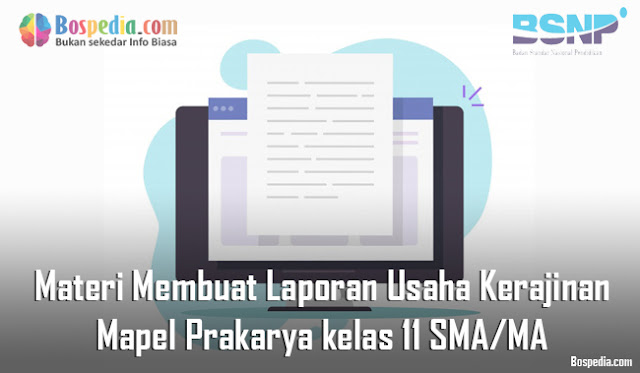 Materi Membuat Laporan Usaha Kerajinan Mapel Prakarya kelas 11 SMA/MA