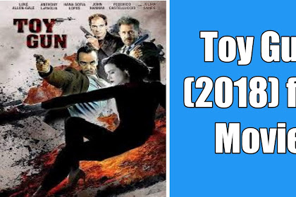 Download Film Toy Gun (2018) Subtitle Indonesia HD Full Movie