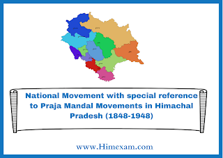 National Movement with special reference to Praja Mandal Movements in Himachal Pradesh (1848-1948)