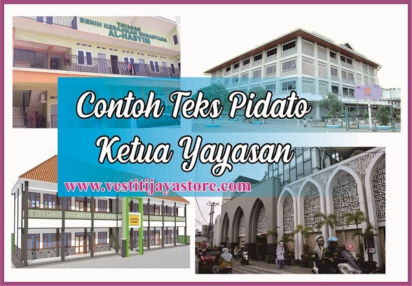 Contoh Teks Pidato Ketua Yayasan Makalah Pedia