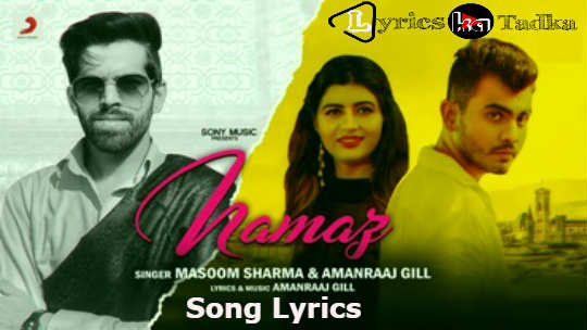 NAMAZ SONG LYRICS - Masoom Sharma with Amanraaj Gill