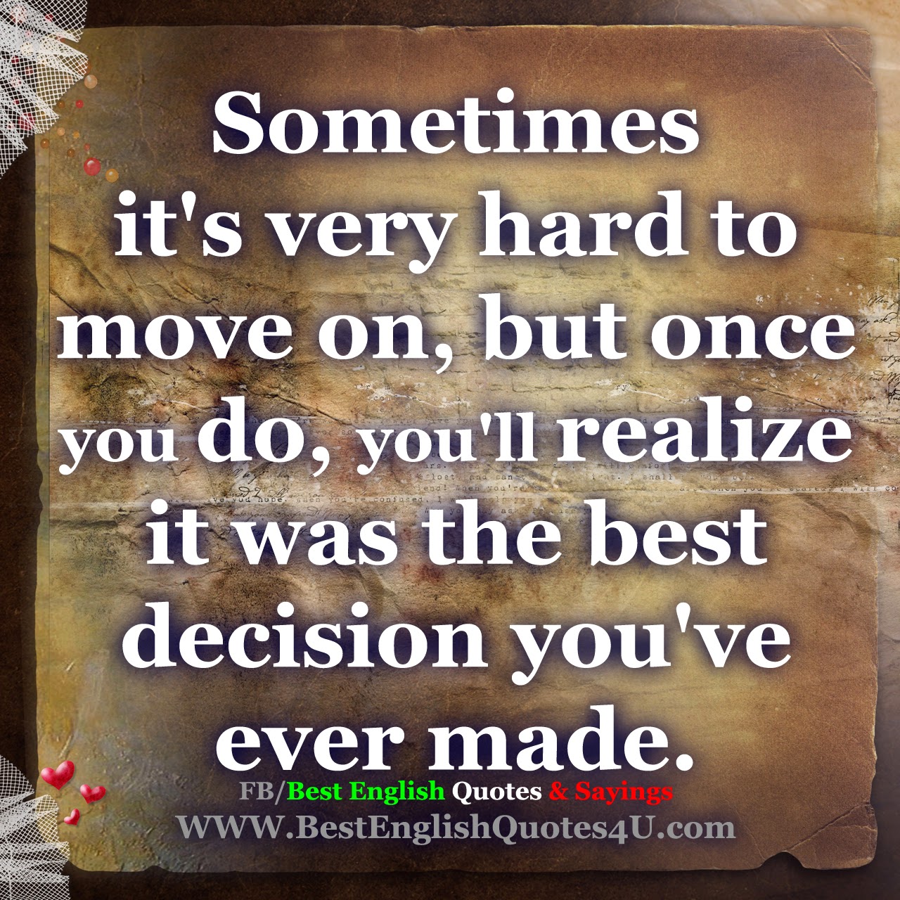 Sometimes it's Very Hard To Move On, But...