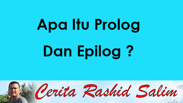Apa Itu Prolog Dan Epilog?