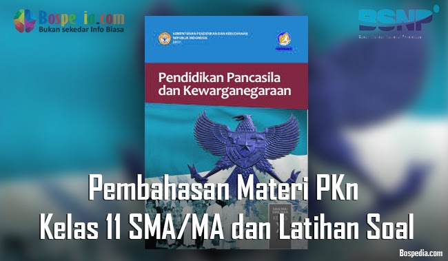 Lengkap Pembahasan Materi Pkn Kelas 11 Sma Ma Dan Latihan Soal Bospedia