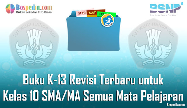 Buku K-13 Revisi Terbaru untuk Kelas 10 SMA/MA Semua Mata Pelajaran Wajib