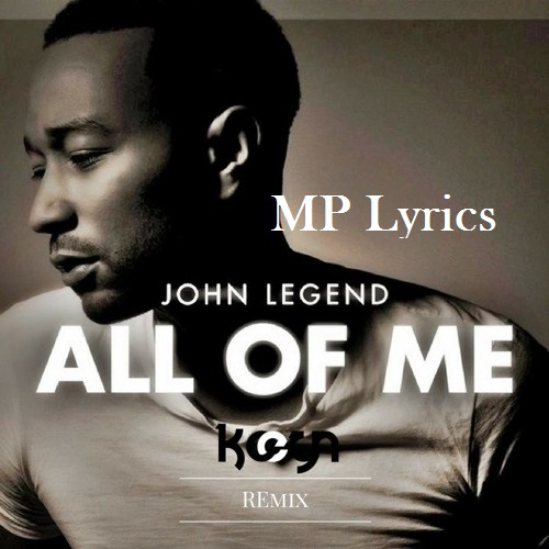 lyrics all of me |  all of me [John Legend]