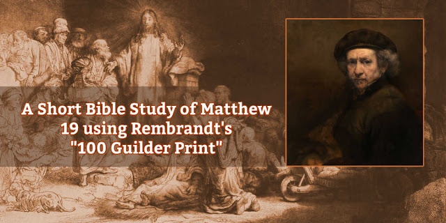 Rembrandt's 100 Guilder Print Bible Study
