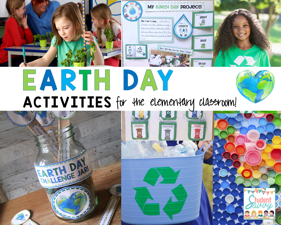 StudentSavvy Earth Day Activities for the Elementary Classroom