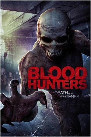 Download Blood Hunters (2016) 800MB Full Hindi Dual Audio Movie Download 720p Web-DL Free Watch Online Full Movie Download Worldfree4u 9xmovies