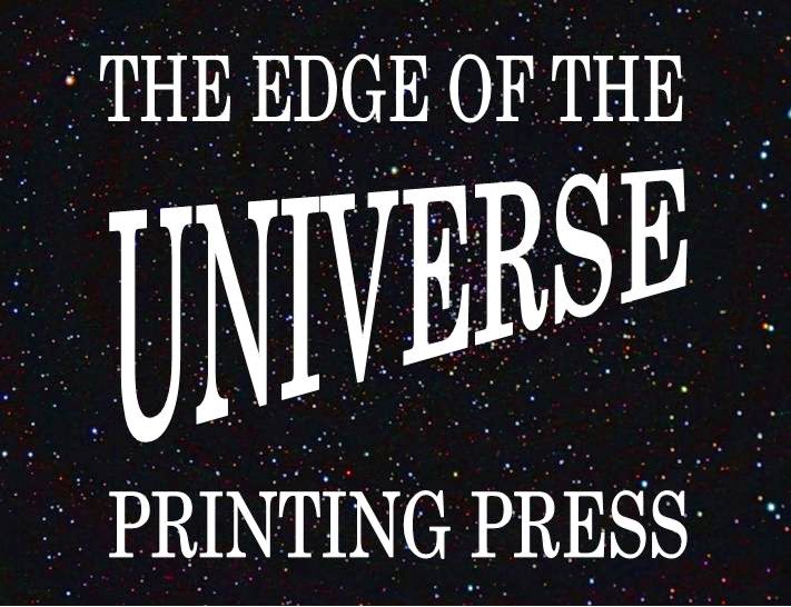 The Edge Of The Universe Printing Press