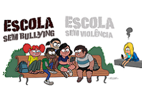 Campanha: Escola sem bullying, escola sem violência!