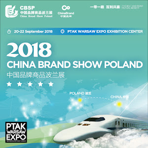 20-22 września 2018r. Nadarzyn /Warszawa (Polska) - China Brand Show Poland 2018