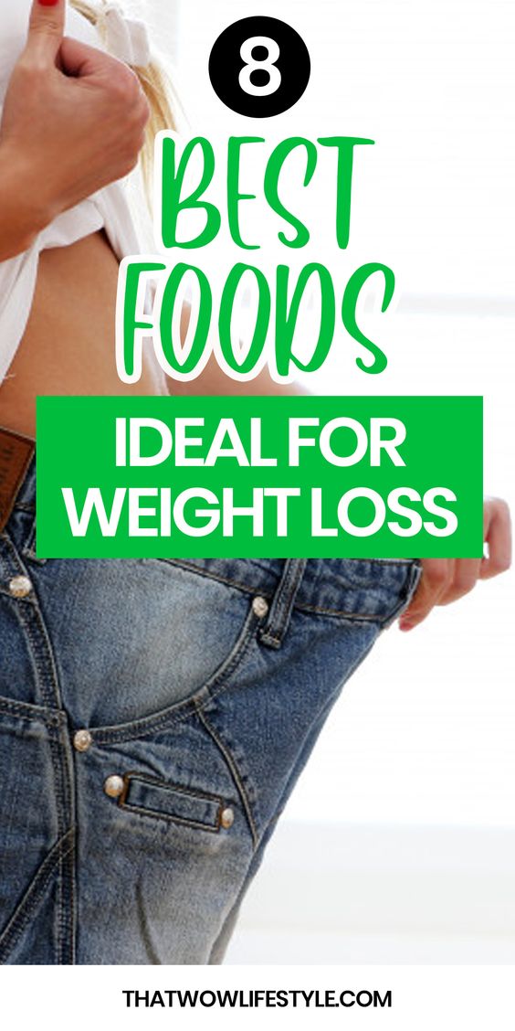 Lose weight easily 8 best foods ideal for weight loss