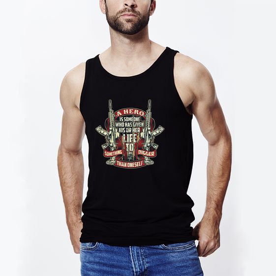 ÁO TANK TOP THỂ THAO IN HÌNH HERO IS SOMEONE WHO GIVEN HIS HER LIFE 6561