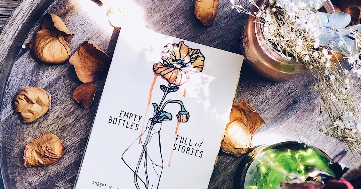 Opportunistic Reader RESEÑA Empty bottles full of stories by Robert M. Drake and r.h. Sin