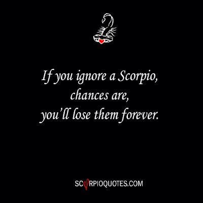 What happens when you ignore a scorpio man
