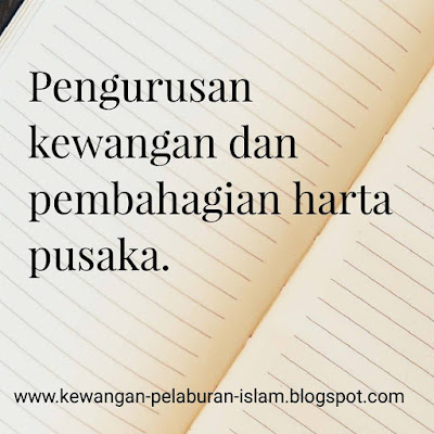 Kewangan & Pelaburan Islam Pengurusan kewangan dan pembahagian harta