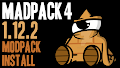 HOW TO INSTALL<br>Madpack 4 Modpack [<b>1.12.2</b>]<br>▽