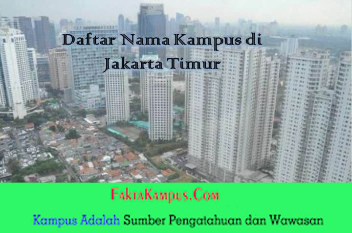 9 Kampus Di Jakarta Timur Terlengkap Fakta Kampus 9 Kampus Di Jakarta Timur Terlengkap Fakta Kampus