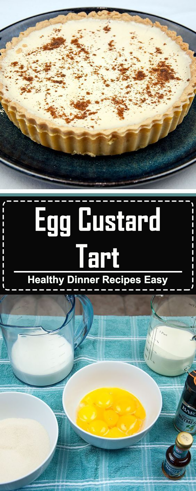 Egg Custard Tart - Healthy Dinner Recipes Easy