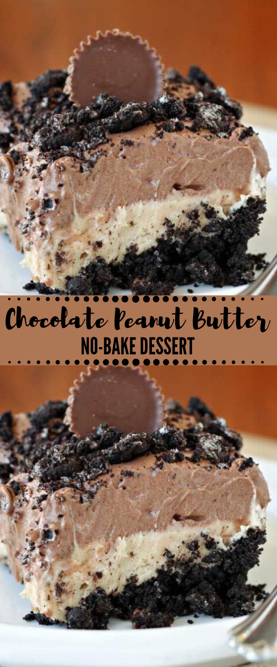 Chocolate Peanut Butter No-Bake Dessert #dessert #cakes #peanut # ...
