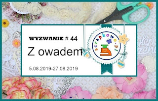 http://infoscrapkowo.blogspot.com/2019/08/wyzwanie-44-z-owadem.html