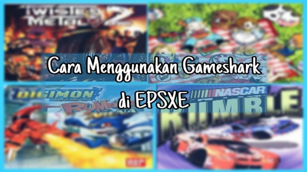 Cara Pakai Gameshark Di Epsxe Terbaru Untuk Semua Games Mata Kalong