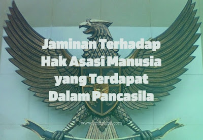  Bisakah kamu uraikan jaminan terhadap hak asasi manusia yang terdapat dalam pancasila Jawaban Jaminan HAM yang Terdapat Dalam Pancasila