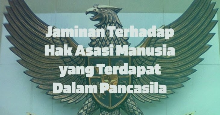 Hubungan antara hak asasi manusia dengan pancasila dapat dijabarkan dalam sila-sila pancasila yang s