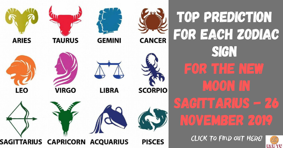 TOP PREDICTION FOR EACH ZODIAC SIGN For The New Moon In Sagittarius ...