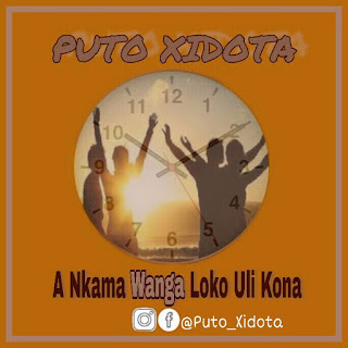 Puto Xidota - A Nkama Wanga Loko Uli Kona (2020) DOWNLOAD || BAIXAR MP3