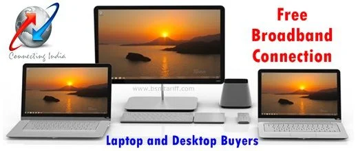 Free bsnl broadband connection for Laptop and Desktop buyers