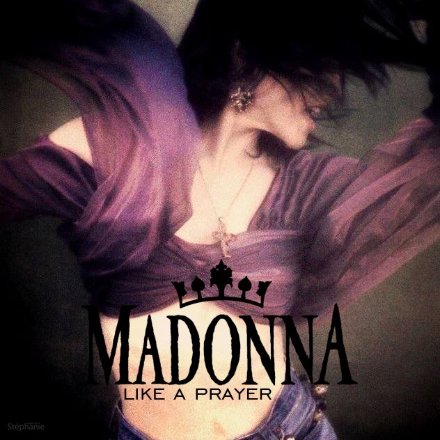Madonna FanMade Covers Like a Prayer Single Madonna FanMade Covers Like a Prayer Single