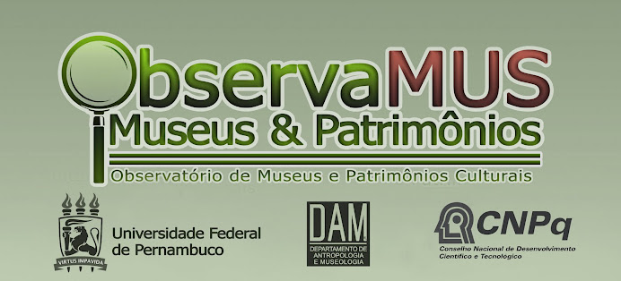 OBSERVATÓRIO DE MUSEUS E PATRIMÔNIOS CULTURAIS - DAM/UFPE